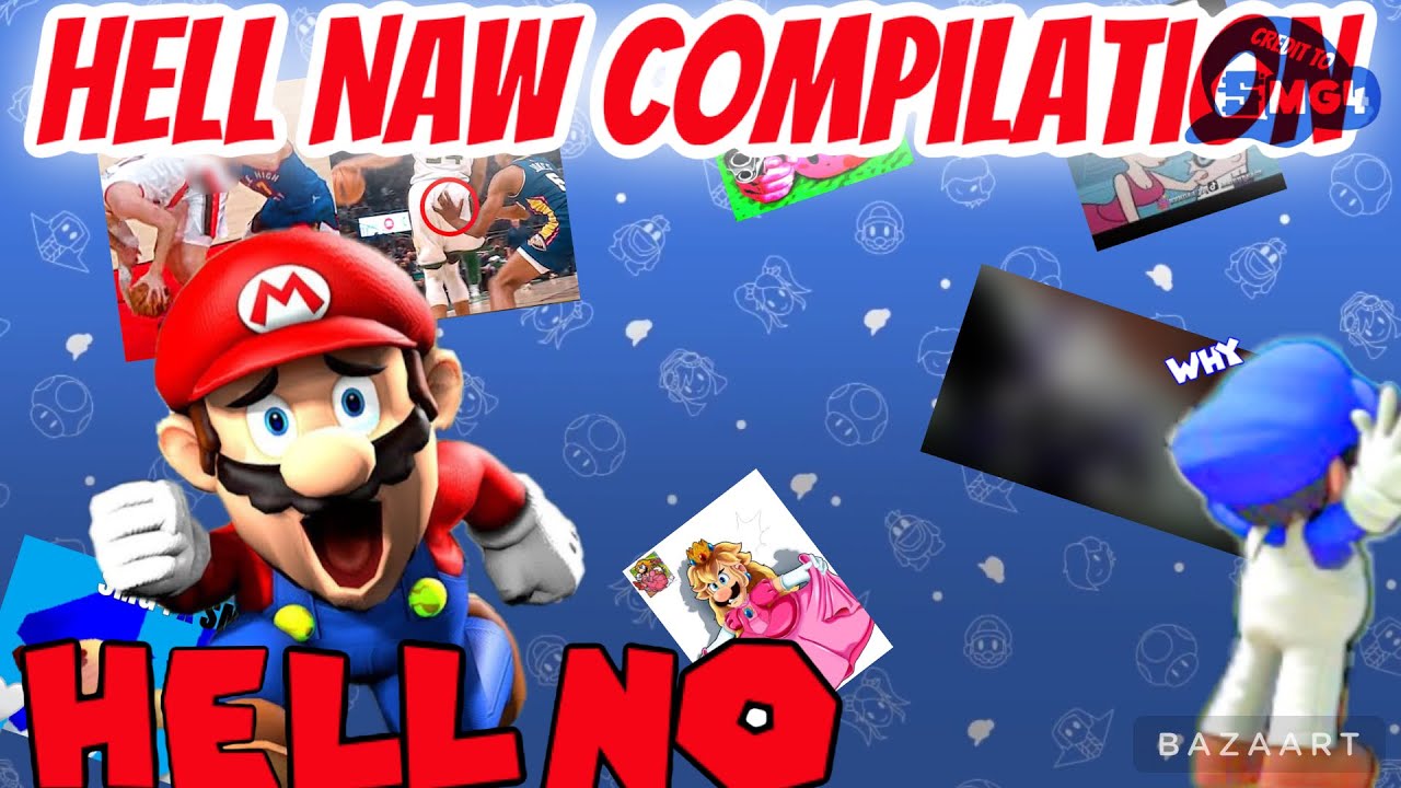 Smg4 Hell Naw Compilation Youtube
