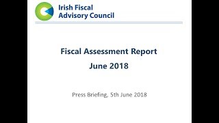 IFAC Fiscal Assessment Report (June 2018) press conference