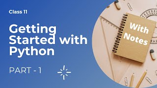 What is Python | Part 1 | Class 11 Computer Science Chapter 5 | Getting Started In Python