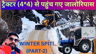 4*4 ट्रैक्टर🚜 से पहुँच गये जालोरीपास 🌊 JIBHI TO JALORI PASS (WINTER SPITI PART-2)