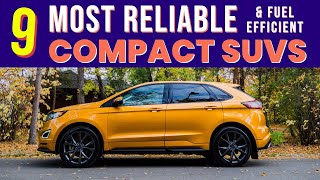 9 Most Reliable & Fuel Efficient Compact SUVs [per Consumer Reports]