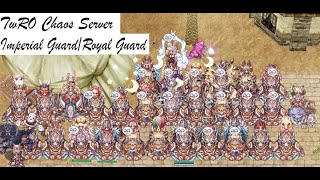 TwRO Chaos Server 查爾斯伺服器 - 帝國聖衛軍 \u0026 皇家的合照全紀錄 (Imperial Guard \u0026 Royal Guard)