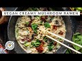 Vegan Creamy Mushroom Ramen