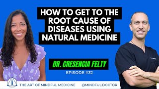Naturopathic Medicine; The Physical, Mental and Spiritual Components with @CresenciaFelty