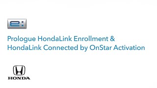 HondaLink Enrollment \u0026 HondaLink Connected by OnStar Activation