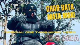 G DADA - GHAR BATA MATA NISKI @gdada Prod_by Sinato | One Take Music Video 2022_BLACK BLOOD