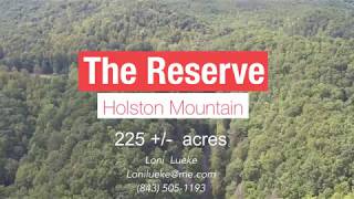 The Reserve. 1166 Sky Wa Mo Rd.  225 acres on Holston Mountain.