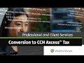 Wolters Kluwer - Professional and Client Services: Conversion to CCH Axcess™ Tax