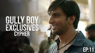 GullyBoy Exclusives EP:11 | The Cypher | Ranveer Singh | Siddhant Chaturvedi | Spitfire | DeeMC |