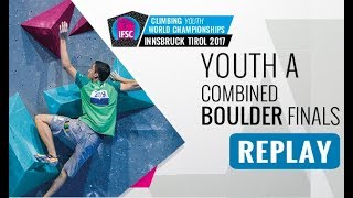 IFSC Youth World Championships Innsbruck 2017 - Combined Finals - Male \u0026 Female Youth A Bouldering