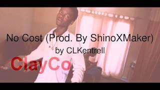 No Cost (Prod. By ShinoXMaker) - CLKentrell