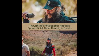 The Athletic Philosopher Podcast - Episode 5 All About Honesty in Sports