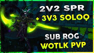 2v2 SPR + 3v3 SoloQ | October 12th Stream VOD | WOW R1 Gladiator Rogue Arena PVP - Warmane WOTLK