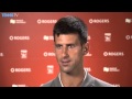 Djokovic Reflects On Third-Round Win - Montreal 2015