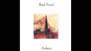 Black Flower - Artifacts