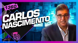 CARLOS NASCIMENTO - Inteligência Ltda. Podcast #1360