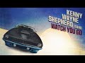 Kenny Wayne Shepherd | Watch You Go