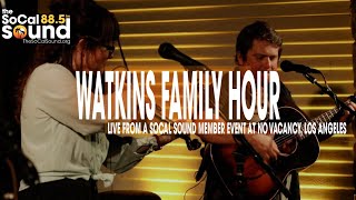 Watkins Family Hour hosted by Andy Chanley || The SoCal Sound live from No Vacancy