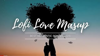 Lofi Love Mashup 2023 | Lofi Vibez #lovemushup #lofimashup