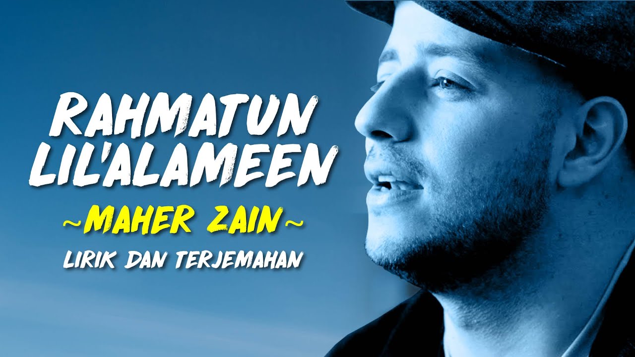 Rahmatun Lil’Alameen - Maher Zain | Lirik Lagu Dan Terjemahan - YouTube