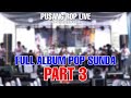 PUSANG ROP LIVE ( SUKAMANDI SOREANG ) FULL ALBUM POP SUNDA PART 3