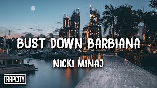 Nicki Minaj - Bust Down Barbiana Lyrics