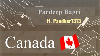 ਕੀ ਕਹਿੰਦੀ ਆ ਕੈਨੇਡਾ 🇨🇦 ( full Video) Pardeep Bagri || Pandher1313 || New Punjabi Videos 2020 ||