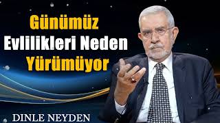 Günümüz Evlilikleri Neden Yürümüyor_ - B31 - Dinle Neyden _ Ömer Tuğrul İnançer