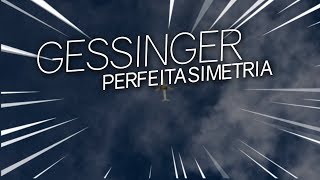 Gessinger - Perfeita Simetria (Legendado)