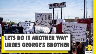 George Floyd’s Brother Calls For Peaceful Protests | US protests | World News