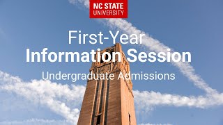 First-Year Information Session | NC State University Undergraduate Admissions
