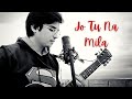 Jo Tu NA Mila - Cover - Afzal Syed