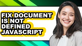 How to Fix Document Is Not Defined Javascript (full Guide)