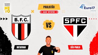 Botafogo x São Paulo com SHOWZA | AO VIVO | Campeonato Paulista 2025 | Rádio Craque Neto