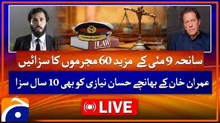 🔴LIVE: May 9 Tragedy – Military Courts Sentence 60 More Convicted | Geo News