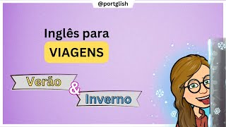 Inglês para Viagens: Palavras Essenciais de Verão e Inverno!