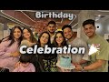 Finally birthday celebration with family 😍 |  family dinner | what a fun day with family 🤍