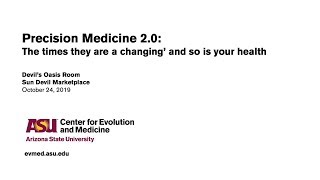 Precision Medicine 2.0: The Times They Are a Changin' and so is Your Health