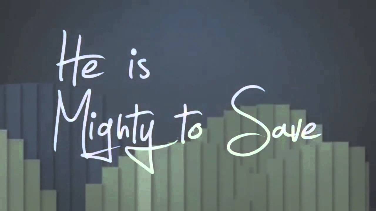 Lyric Video - Mighty To Save By Hillsong - YouTube