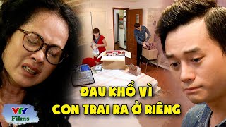 Mẹ chồng lên cơn đau tim vì con dâu CƯỚP mất con trai ra ở riêng | Sống Chung Với Mẹ Chồng | VTV