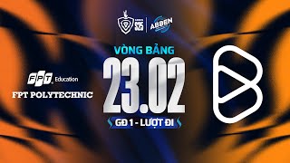 FPT POLYTECHNIC vs BOX GAMING | VÒNG BẢNG GĐ1 - ABBEN ENERGY ĐTDV MÙA XUÂN 2025 (23.02)