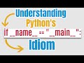 Understanding Python's if  __name__   ==  