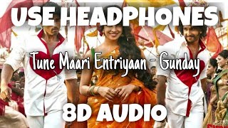 Tune Maari Entriyaan - Gunday | Harrdy Sandhu | 8D Audio - U Music Tuber 🎧