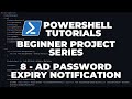 PowerShell Tutorials : AD Password Expiry Notification (Beginner Project)