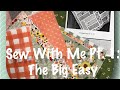 Sew With Me Part 1: The Big Easy