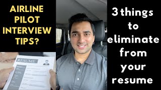 Airline Interview TIPS: 3 things to eliminate from your pilot resume