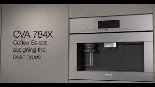 Miele CVA 784X Coffee Machines - Coffee Select: assigning the bean types