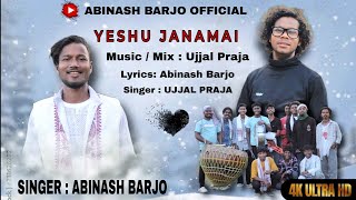 YESHU JANAMAI ||  Jhali Nagra Song 2024 || OFFICIAL VIDEO SONG || ABINASH BARJO \u0026 UJJAL PRAJA