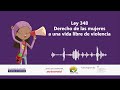 Cuña - Ley 348 Derecho de las Mujeres a una Vida Libre de Violencia