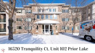 16520 Tranquility Ct., Unit 102, Prior Lake - Video Rental Tour